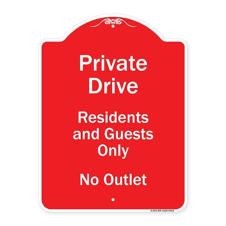 Signmission Private Drive Residents And Guests No Outlet Heavy-Gauge Aluminum Sign, 24" H, RW-1824-9929 A-DES-RW-1824-9929
